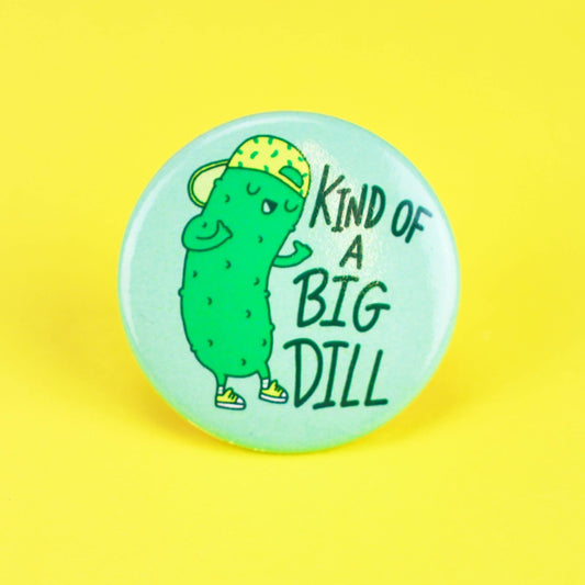 Kind Of A Big Dill Funny Kids Valentines Day Pinback Button