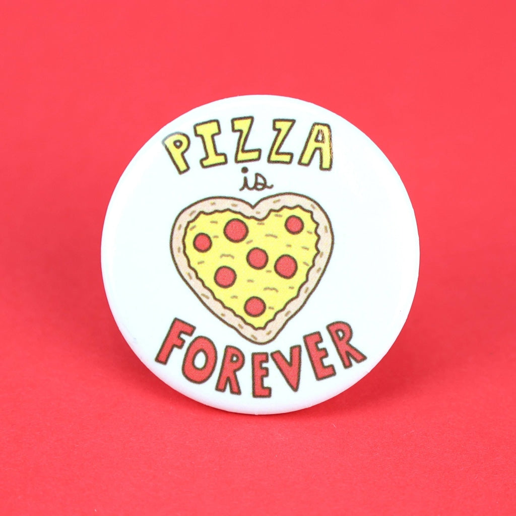 Pizza Is Forever Heart Shaped Cute Friendship Pinback Button